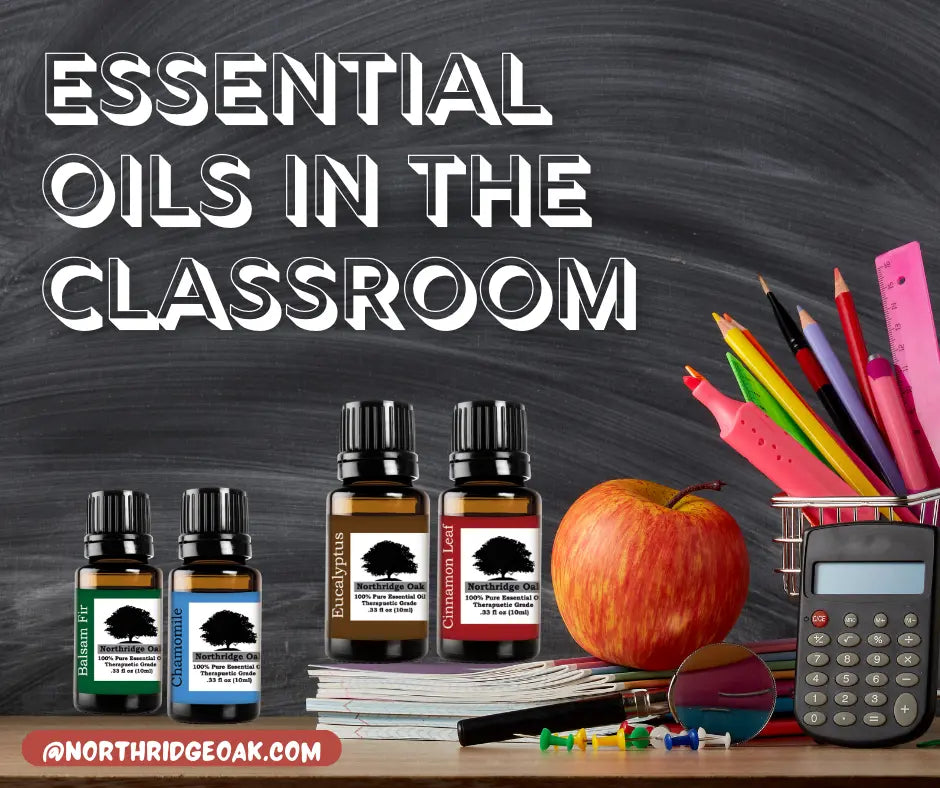Discover-the-Incredible-Benefits-of-Essential-Oils-in-the-School-Classroom Northridge Oak